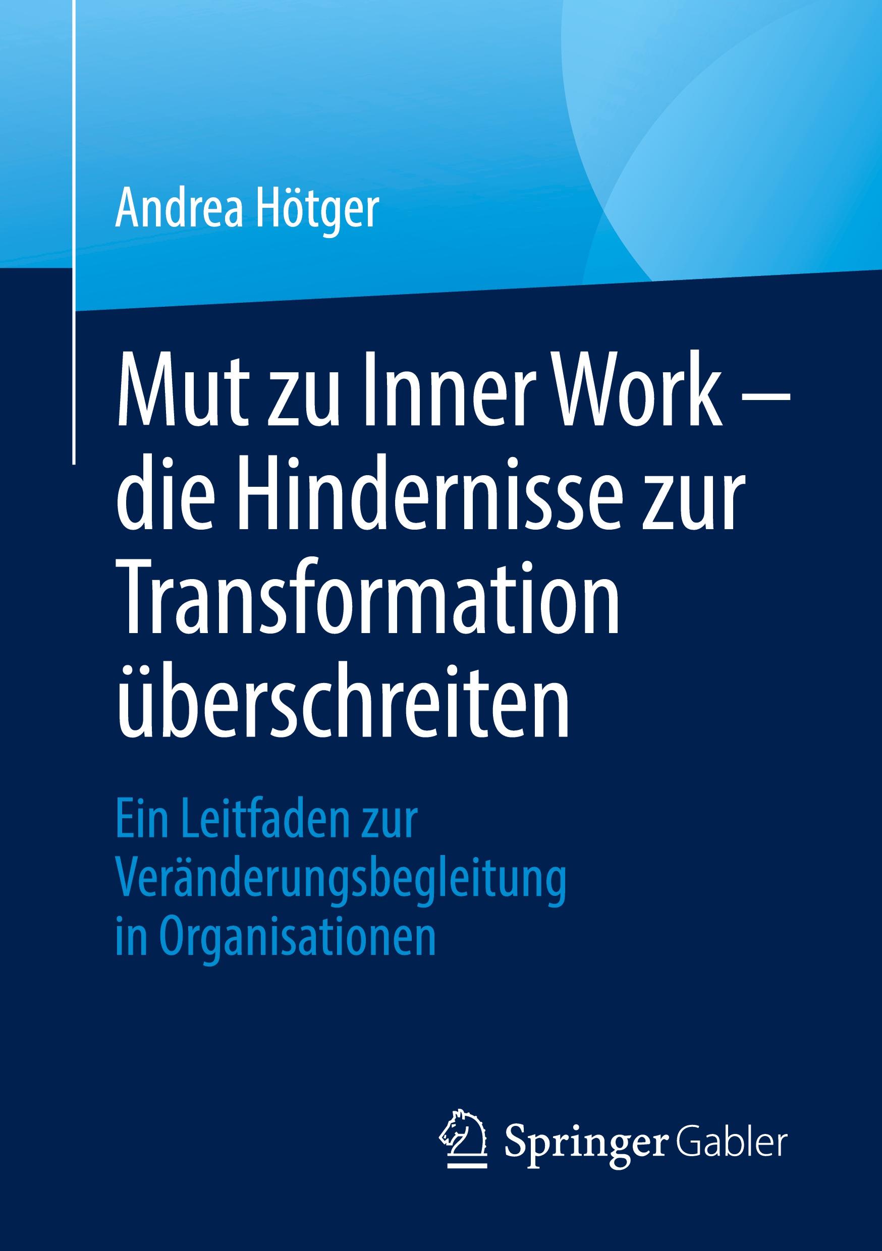 Cover: 9783662681930 | Mut zu Inner Work - die Hindernisse zur Transformation überschreiten