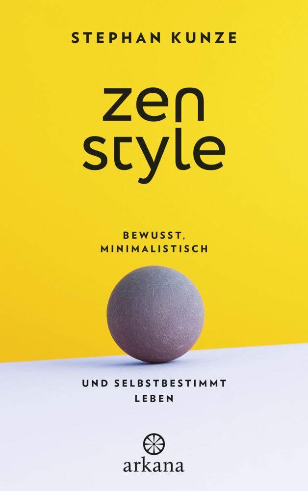 Cover: 9783442342884 | Zen Style | Bewusst, minimalistisch und selbstbestimmt leben | Kunze