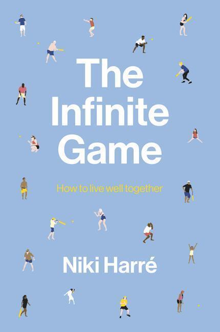 Cover: 9781869408787 | The Infinite Game: How to Live Well Together | Niki Harré | Buch