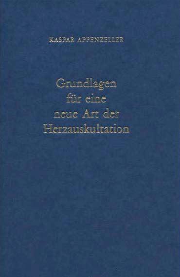 Cover: 9783859894174 | Grundlagen für eine neue Art der Herzauskultation | Kaspar Appenzeller