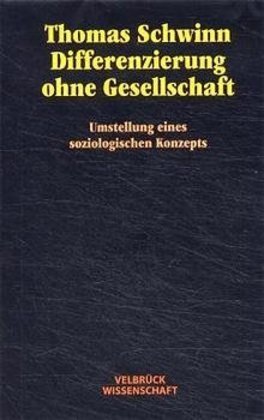 Cover: 9783934730366 | Differenzierung ohne Gesellschaft | Thomas Schwinn | Buch | 480 S.