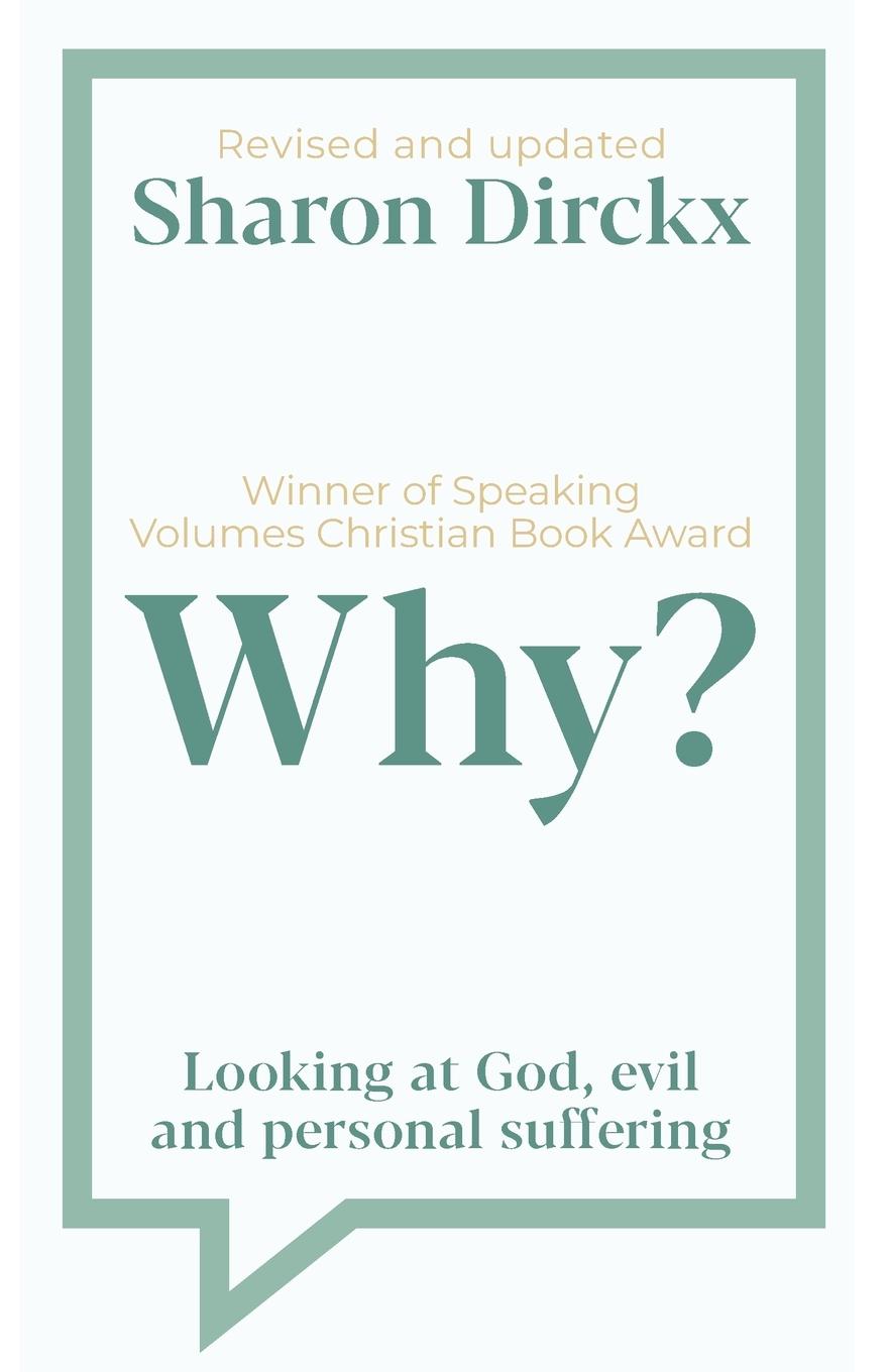 Cover: 9781789743548 | Why? | Looking at God, Evil &amp; Personal Suffering | Sharon Dirckx | IVP