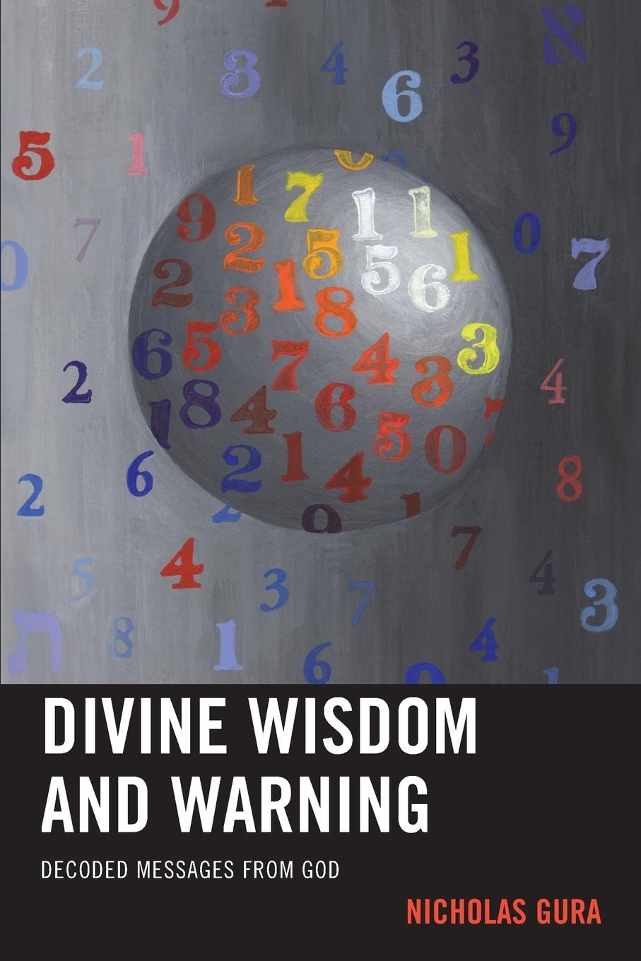 Cover: 9780761865728 | Divine Wisdom and Warning | Decoded Messages from God | Nicholas Gura