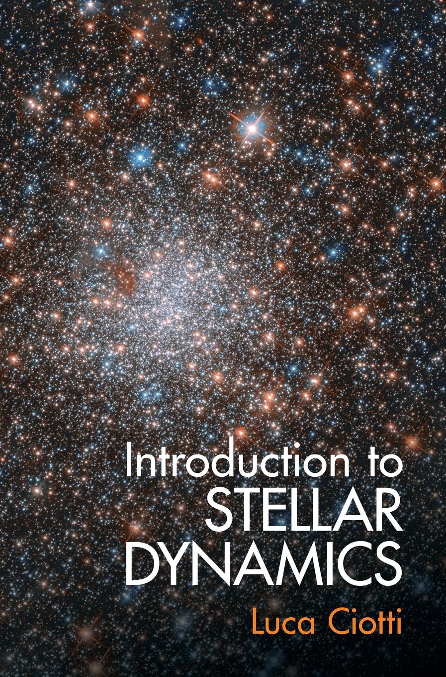 Cover: 9781107001534 | Introduction to Stellar Dynamics | Luca Ciotti | Buch | Englisch