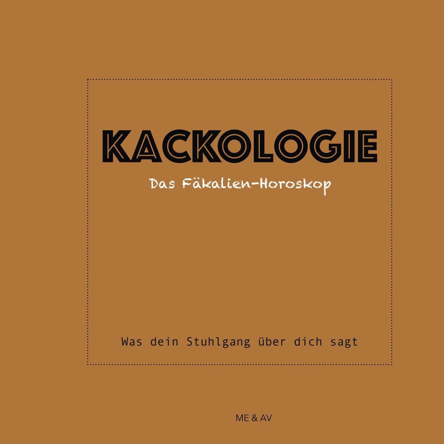 Cover: 9783751917247 | Kackologie | Das Fäkalienhoroskop | Me Av | Taschenbuch | Booklet