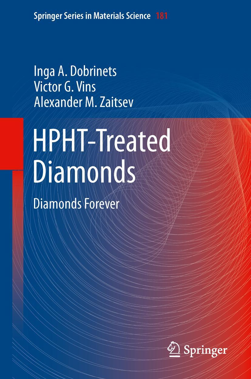 Cover: 9783642374890 | HPHT-Treated Diamonds | Diamonds Forever | Inga A. Dobrinets (u. a.)