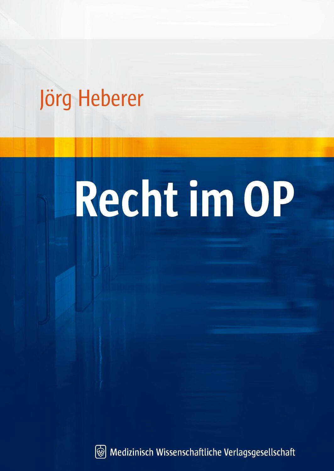 Cover: 9783939069218 | Recht im OP | Jörg Heberer (u. a.) | Taschenbuch | 198 S. | Deutsch