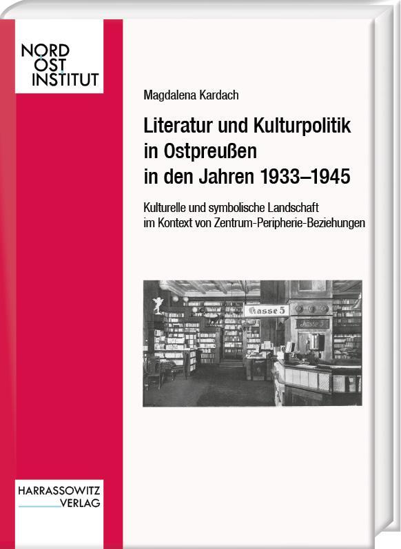 Cover: 9783447121767 | Literatur und Kulturpolitik in Ostpreußen in den Jahren 1933-1945