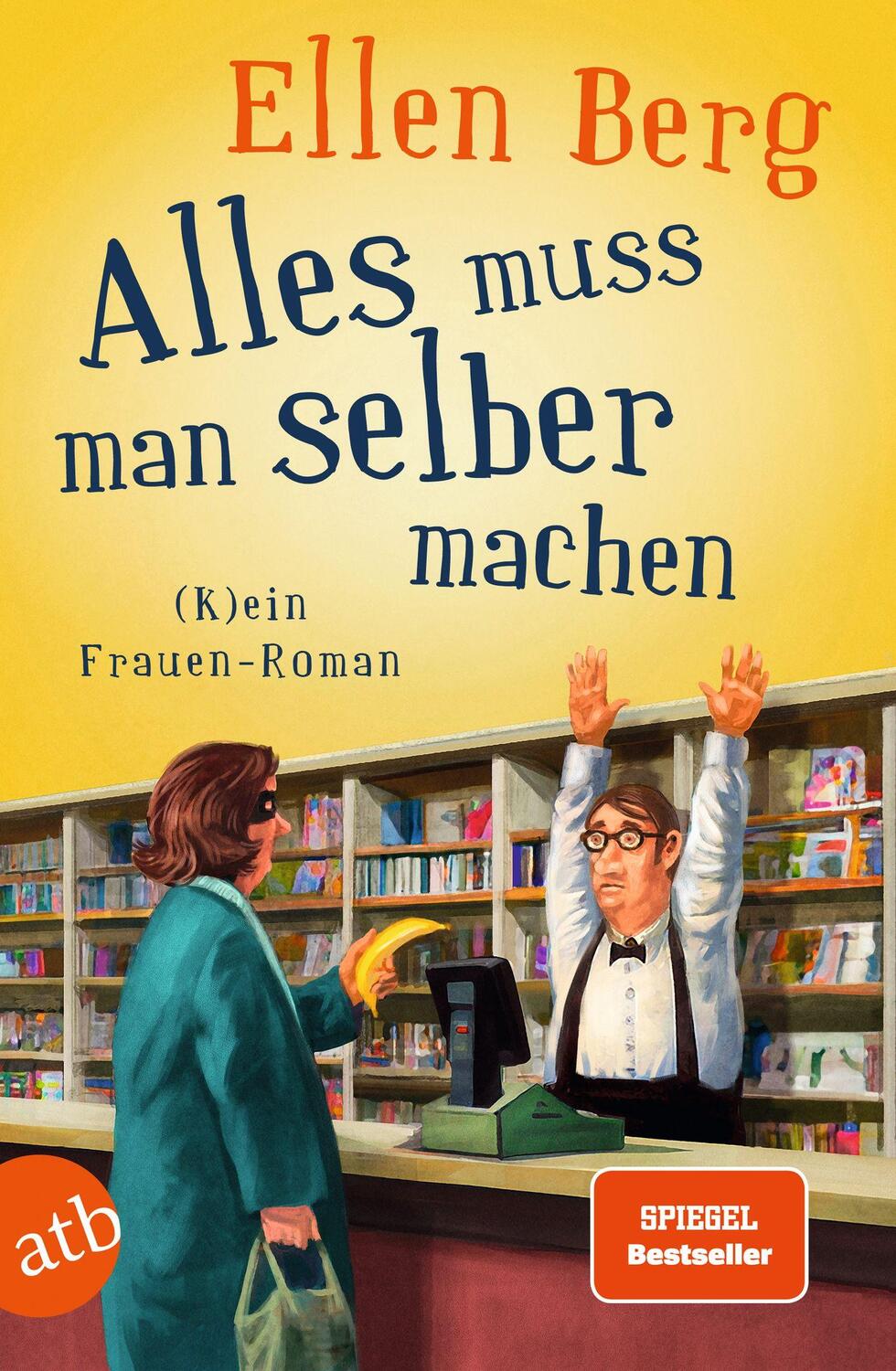 Cover: 9783746639499 | Alles muss man selber machen | (K)ein Frauen-Roman | Ellen Berg | Buch