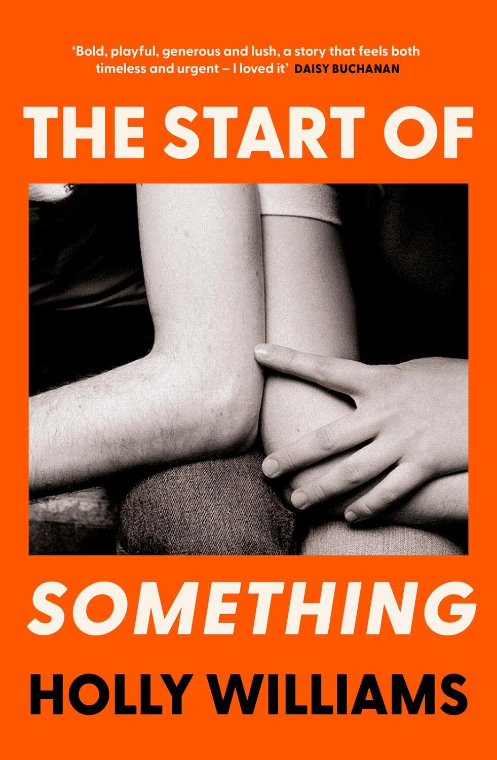 Cover: 9781398706347 | The Start of Something | Holly Williams | Buch | Gebunden | Englisch