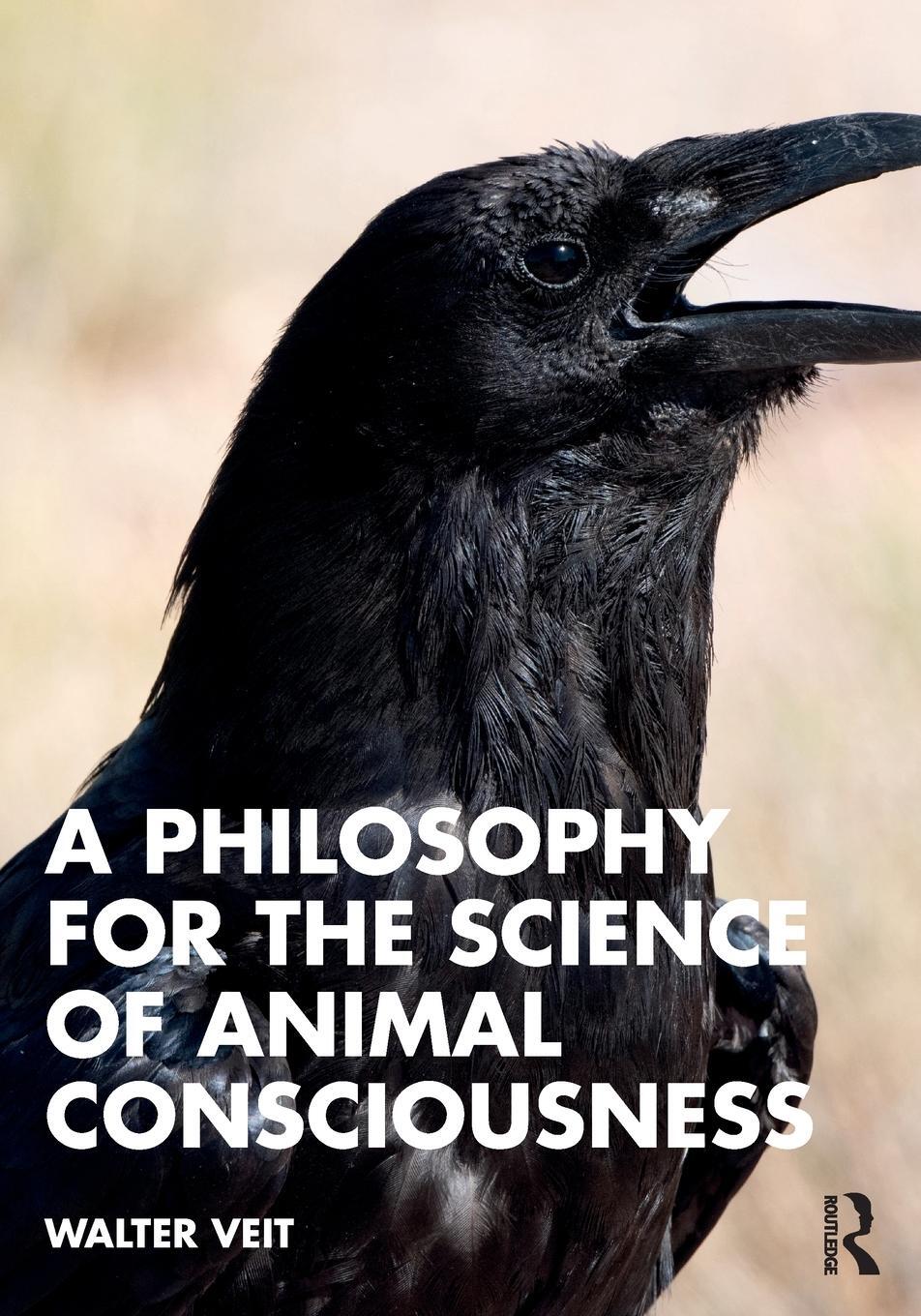 Cover: 9781032343617 | A Philosophy for the Science of Animal Consciousness | Walter Veit