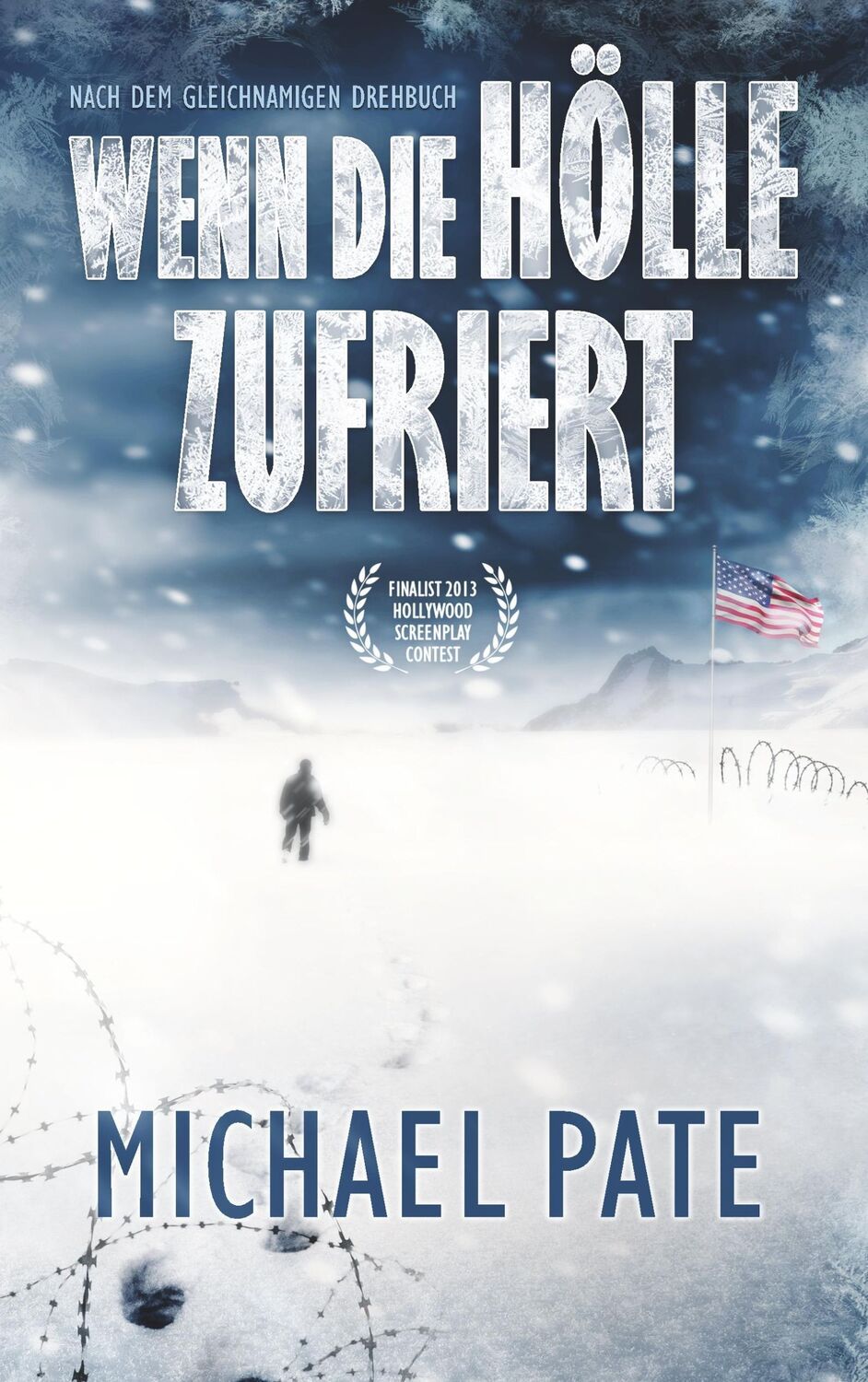 Cover: 9783752862706 | Wenn die Hölle zufriert | Thriller | Michael Pate | Taschenbuch | 2018