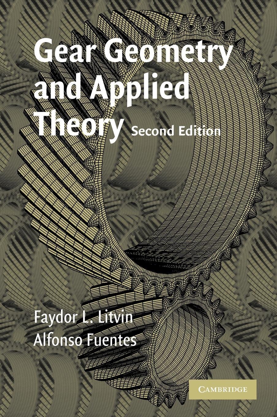 Cover: 9780521815178 | Gear Geometry and Applied Theory | Faydor L. Litvin (u. a.) | Buch