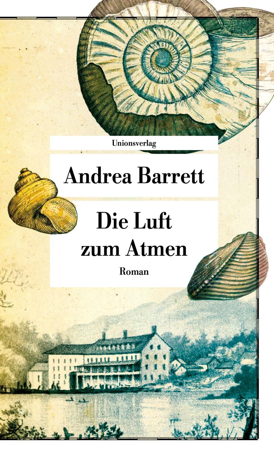 Cover: 9783293209343 | Die Luft zum Atmen | Roman | Andrea Barrett | Taschenbuch | 352 S.