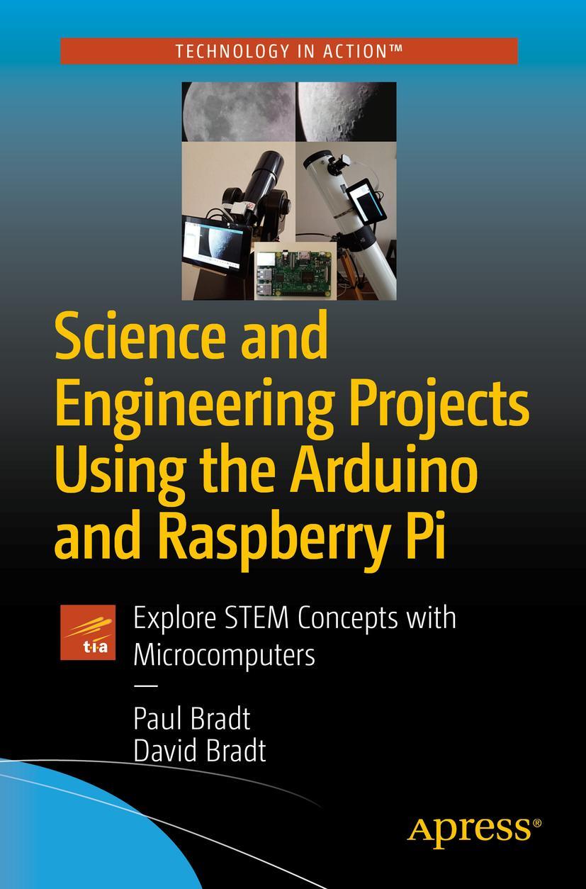 Cover: 9781484258101 | Science and Engineering Projects Using the Arduino and Raspberry Pi