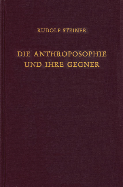 Cover: 9783727425554 | Die Anthroposophie und ihre Gegner | Rudolf Steiner | Buch | 624 S.