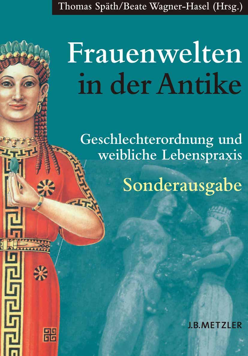 Cover: 9783476021755 | Frauenwelten in der Antike | Beate Wagner-Hasel (u. a.) | Taschenbuch