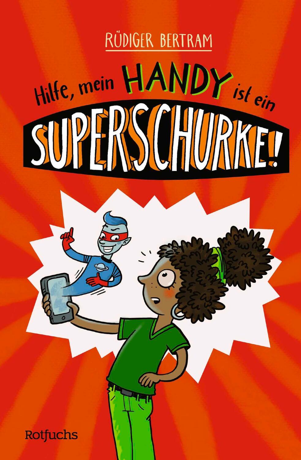 Cover: 9783757100957 | Hilfe, mein Handy ist ein Superschurke! | Rüdiger Bertram | Buch