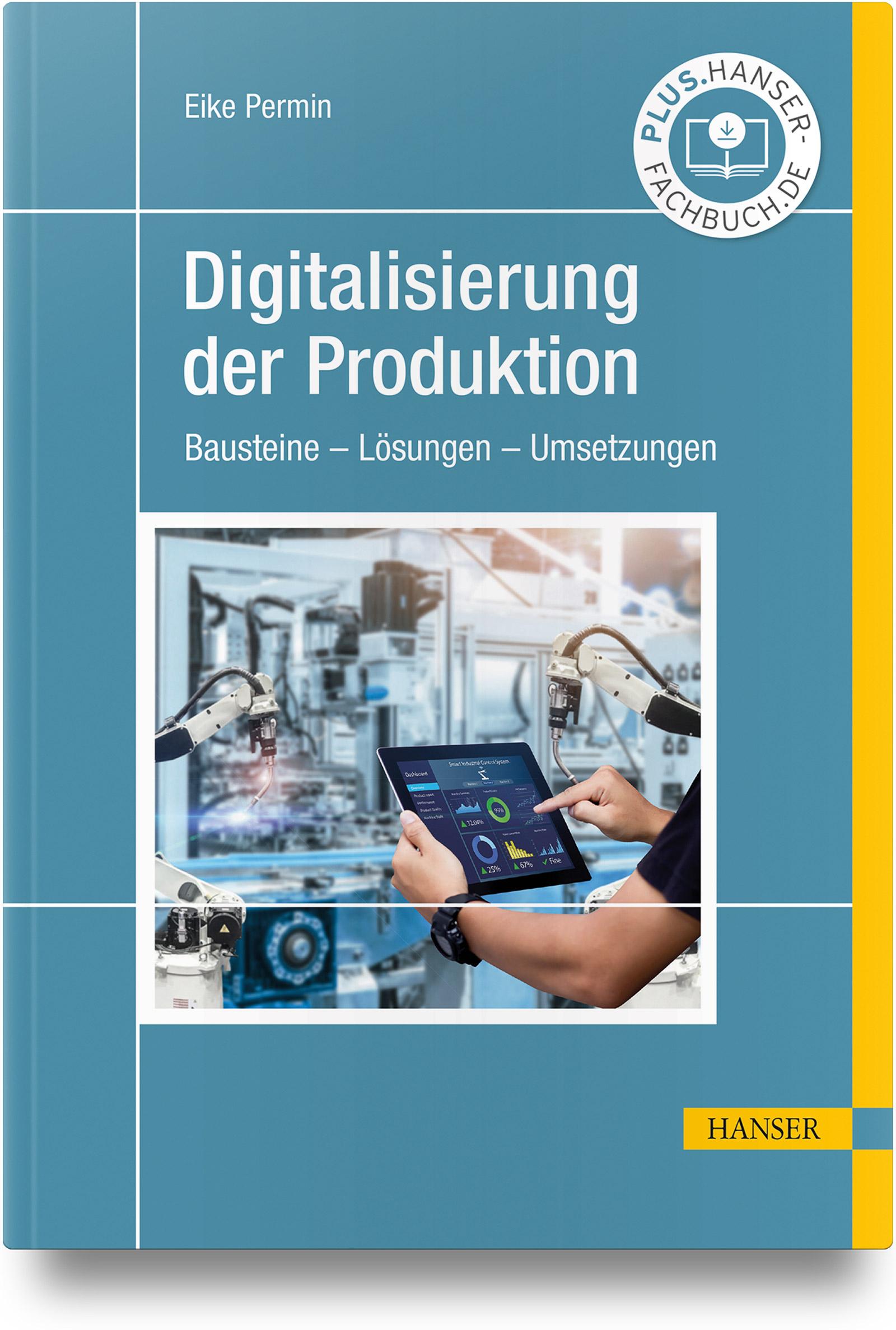 Cover: 9783446482982 | Digitalisierung der Produktion | Bausteine - Lösungen - Umsetzungen