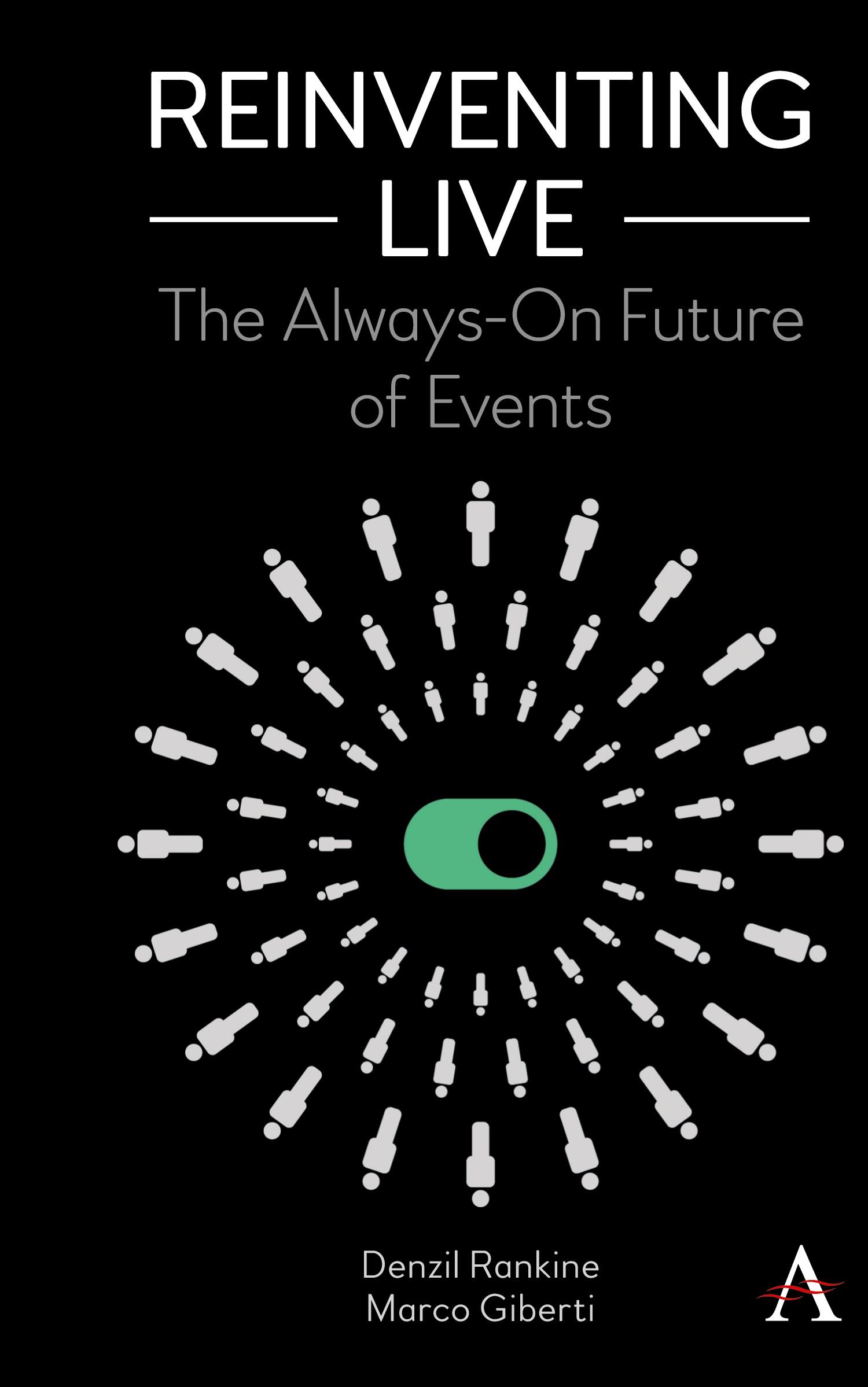 Cover: 9781785276927 | Reinventing Live | The Always-On Future of Events | Rankine (u. a.)