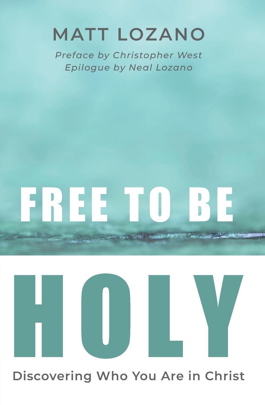 Cover: 9781593257101 | Free to Be Holy | Matt Lozano | Taschenbuch | Paperback | Englisch