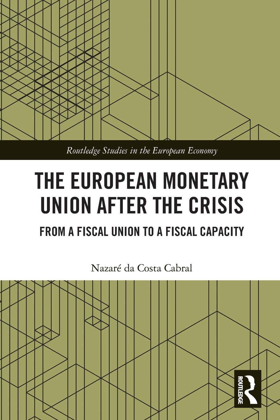 Cover: 9780367496630 | The European Monetary Union After the Crisis | Nazaré Da Costa Cabral