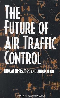 Cover: 9780309111614 | The Future of Air Traffic Control | Human Operators and Automation