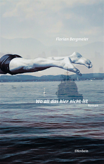 Cover: 9783941184213 | Wo all das hier nicht ist | Roman | Florian Bergmeier | Buch | 250 S.