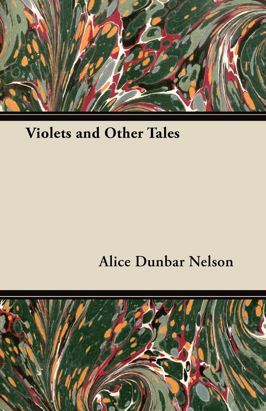 Cover: 9781447459484 | Violets and Other Tales | Alice Dunbar Nelson | Taschenbuch | Englisch