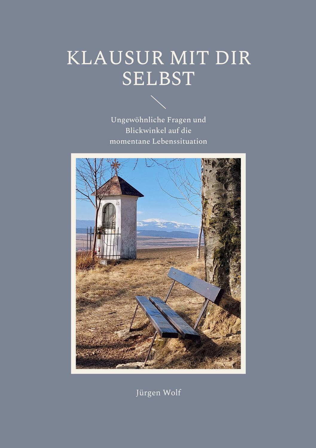 Cover: 9783755766452 | KLAUSUR MIT DIR SELBST | Jürgen Wolf | Taschenbuch | Paperback | 2022