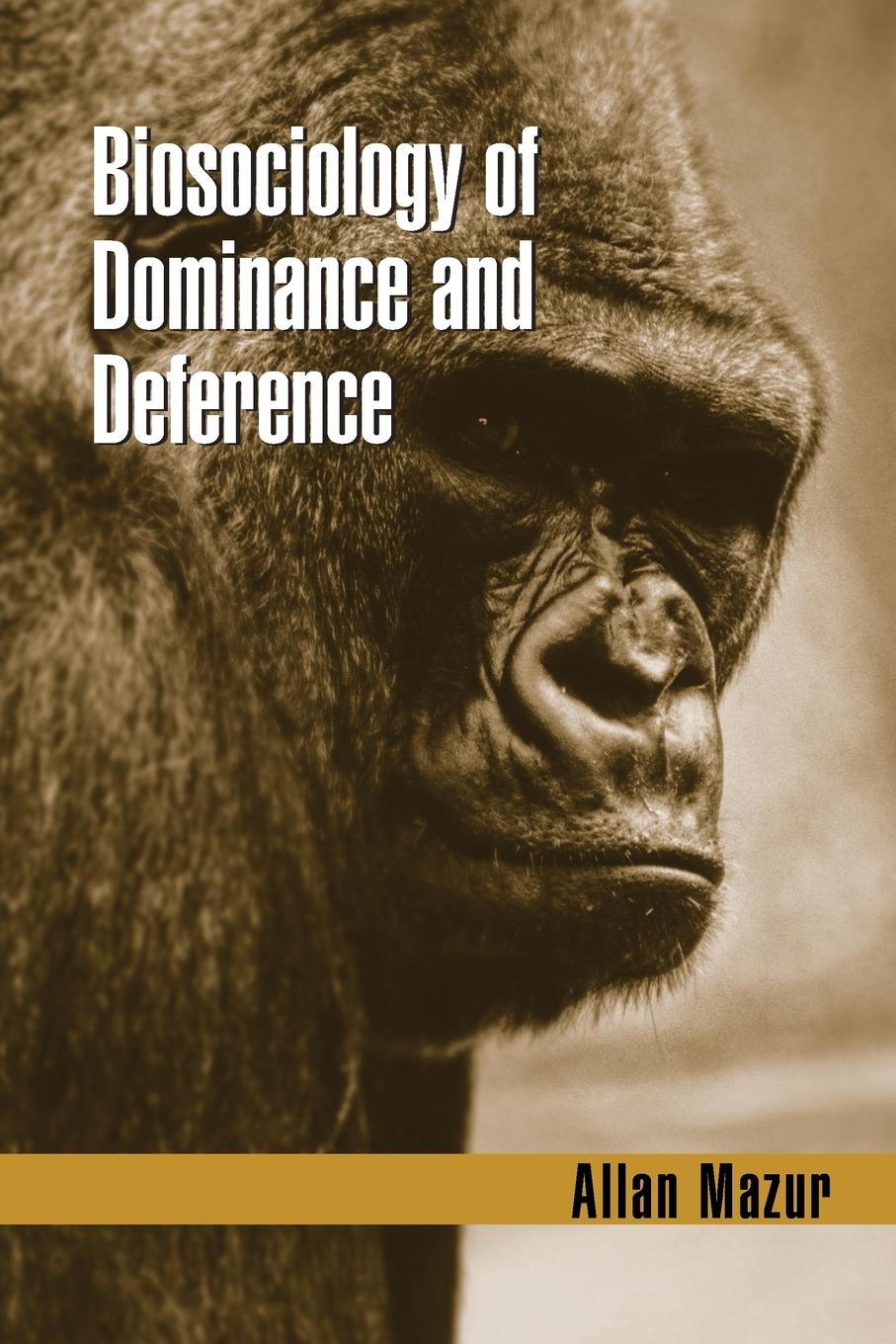 Cover: 9780742536937 | Biosociology of Dominance and Deference | Allan Mazur | Taschenbuch