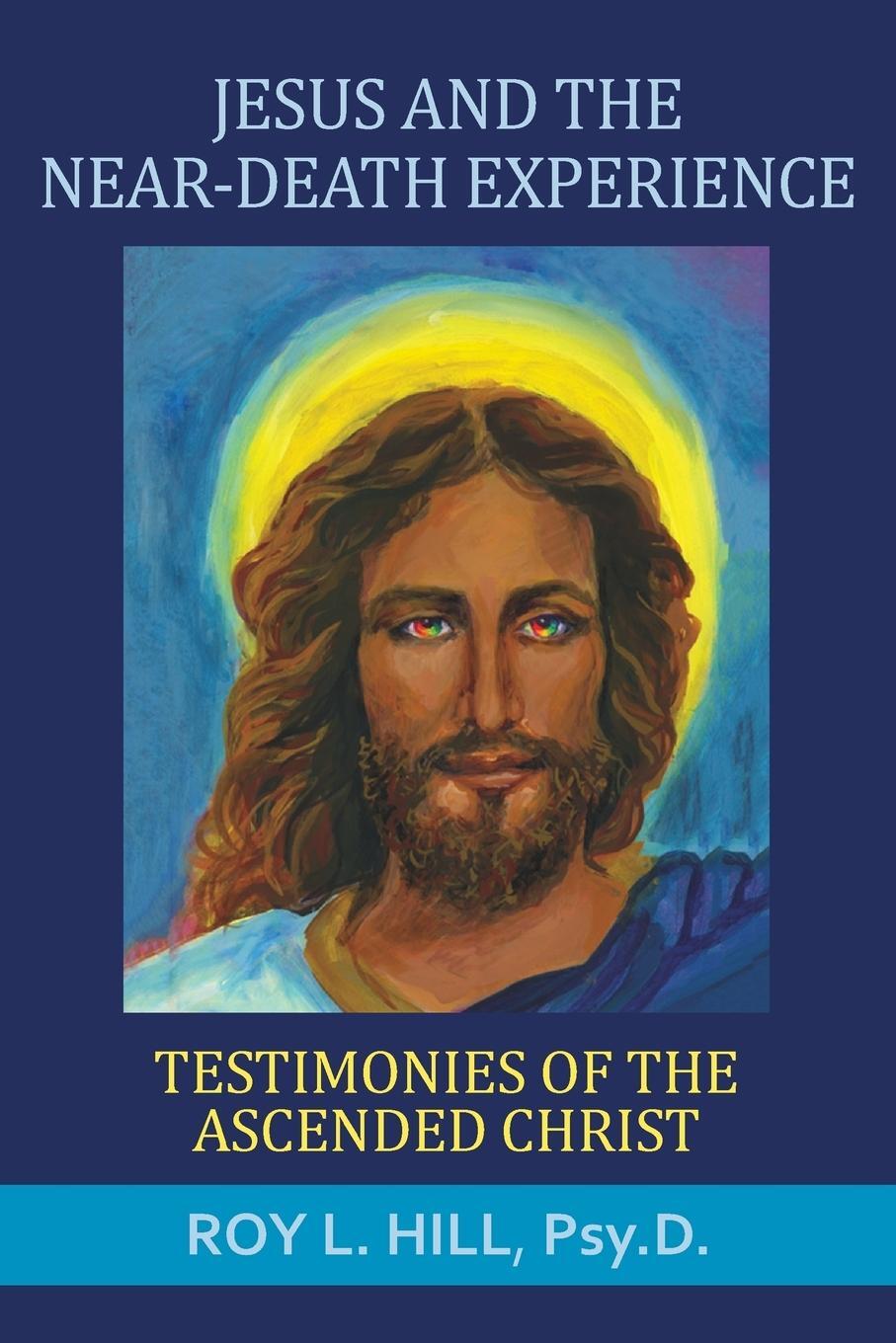 Cover: 9781786770066 | Jesus and the Near-Death Experience | Roy L. Hill | Taschenbuch | 2017