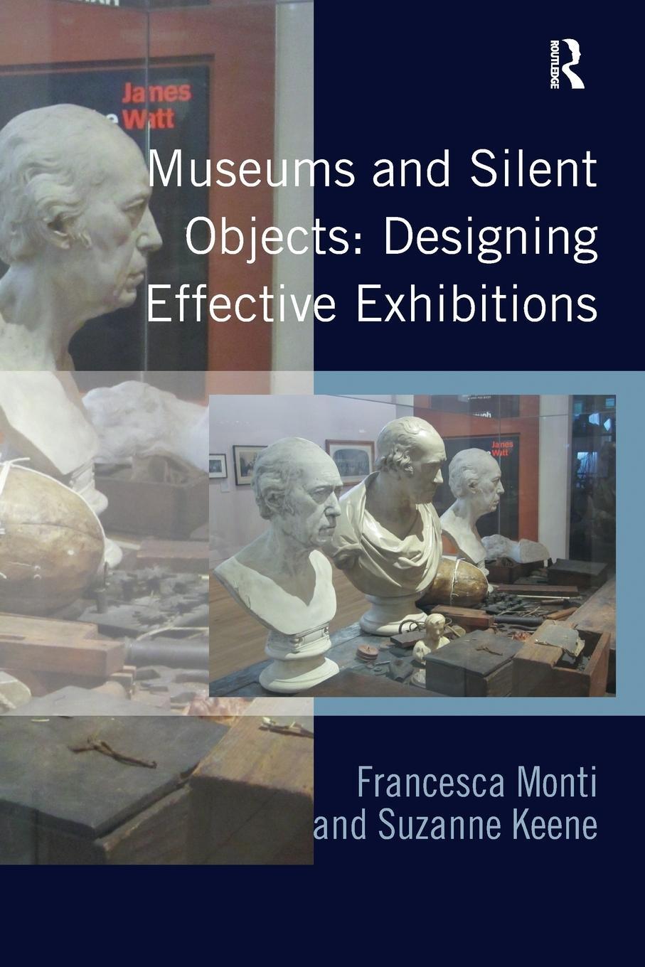 Cover: 9780815399513 | Museums and Silent Objects | Designing Effective Exhibitions | Buch