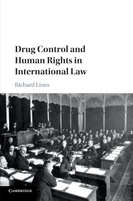 Cover: 9781316621998 | Drug Control and Human Rights in International Law | Richard Lines