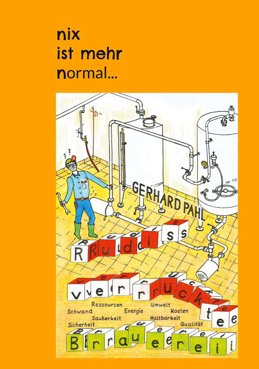 Cover: 9783756833504 | Rudis verrückte Brauerei | nix ist mehr normal... | Gerhard Pahl