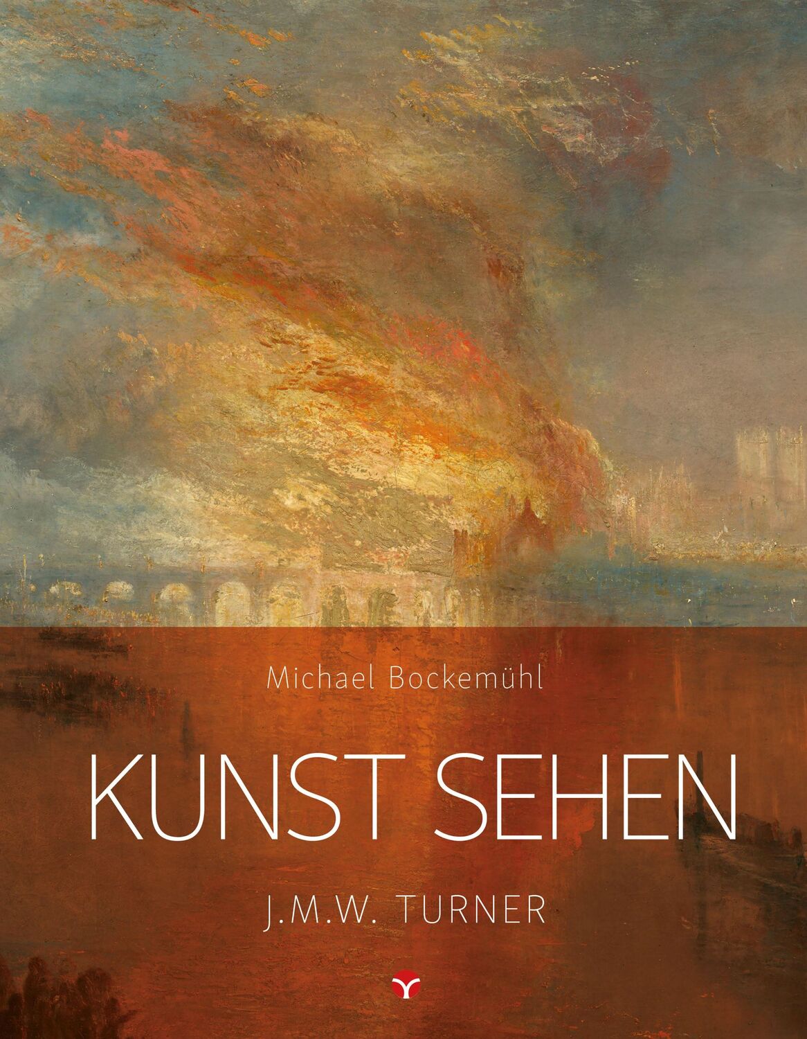 Cover: 9783957790774 | Kunst sehen - J.M.W. Turner | Michael Bockemühl | Taschenbuch | 96 S.