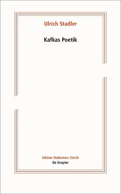 Cover: 9783110658729 | Kafkas Poetik | Edition Voldemeer | Ulrich Stadler | Taschenbuch