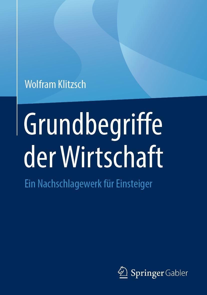 Cover: 9783658279035 | Grundbegriffe der Wirtschaft | Ein Nachschlagewerk für Einsteiger