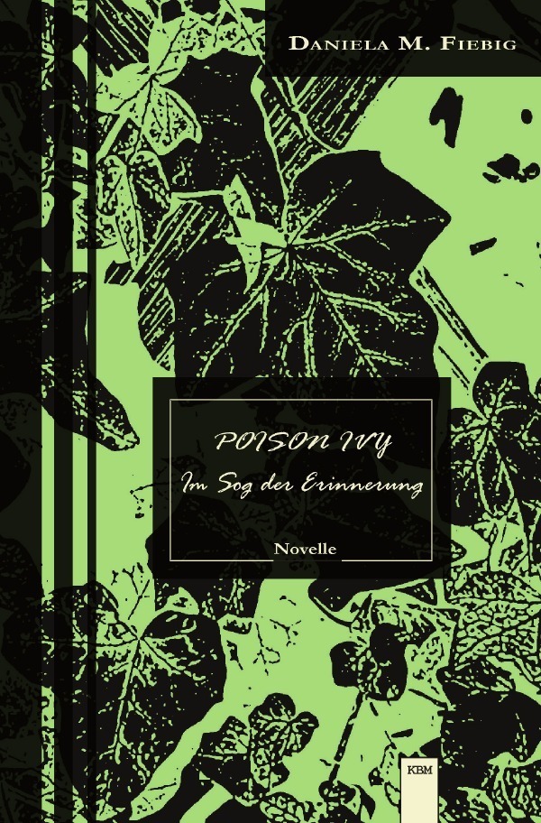 Cover: 9783754964408 | POISON IVY - Im Sog der Erinnerung | DE | Daniela M. Fiebig | Buch