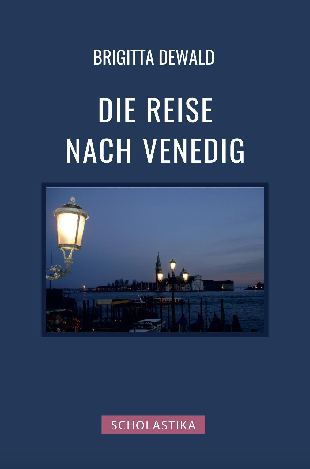 Cover: 9783947233939 | Die Reise nach Venedig | Brigitta Dewald | Buch | 433 S. | Deutsch