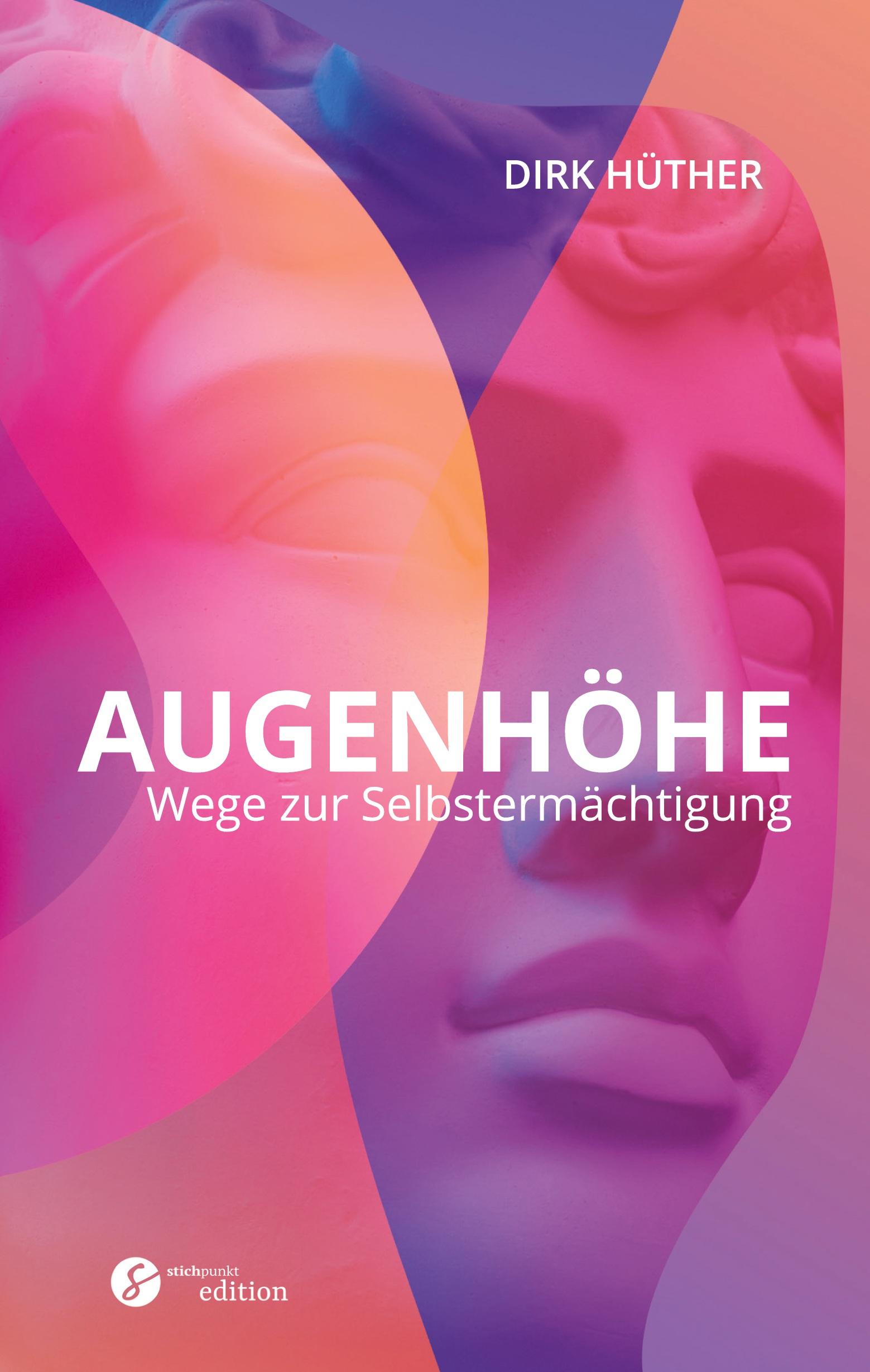 Cover: 9783903479234 | Augenhöhe | Wege zur Selbstermächtigung | Dirk Hüther | Taschenbuch