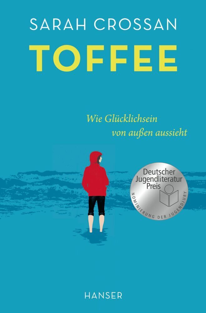 Cover: 9783446275935 | Toffee | Wie Glücklichsein von außen aussieht | Sarah Crossan | Buch