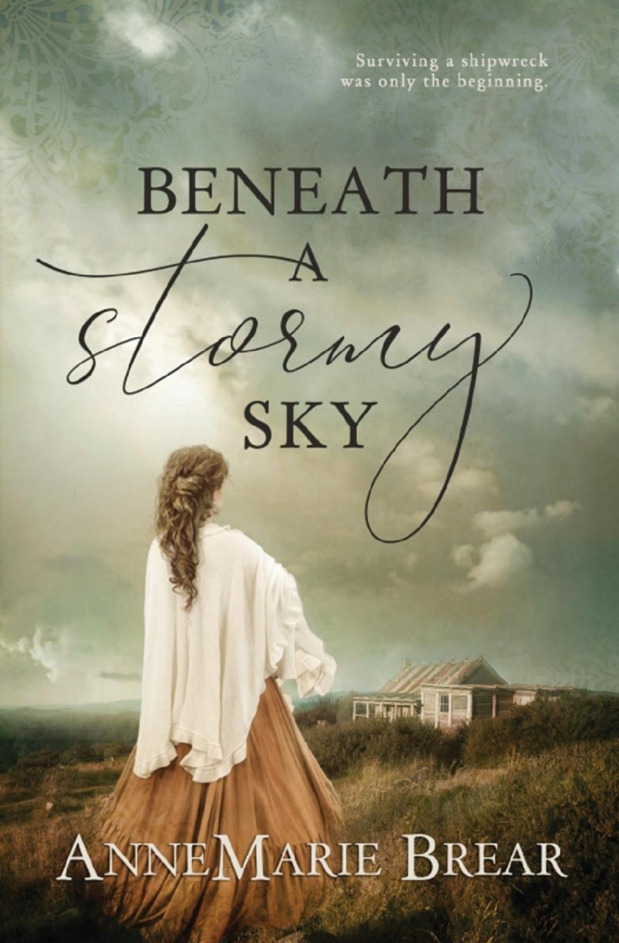 Cover: 9781999865085 | Beneath a Stormy Sky | Annemarie Brear | Taschenbuch | Englisch | 2019