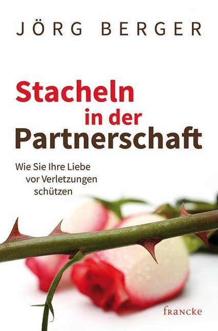 Cover: 9783963620225 | Stacheln in der Partnerschaft - Das Arbeitsheft | Jörg Berger | Buch