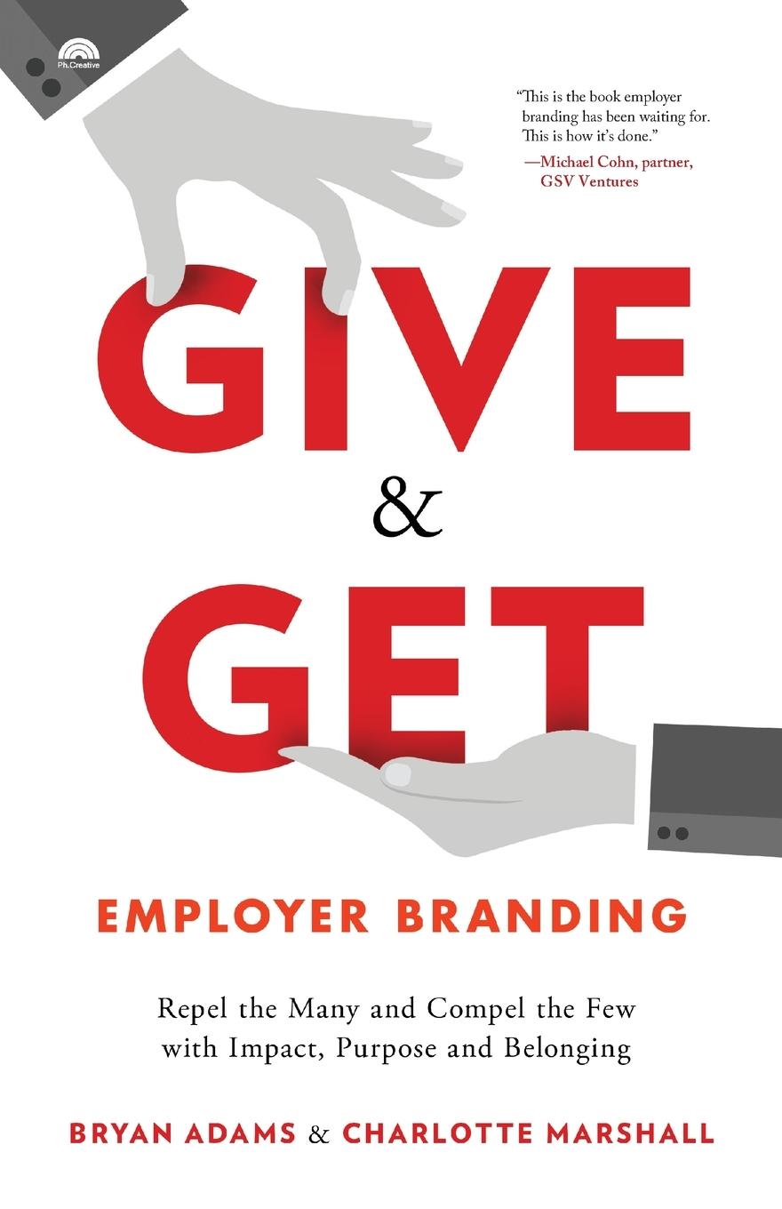 Cover: 9781544507064 | Give &amp; Get Employer Branding | Bryan Adams (u. a.) | Taschenbuch