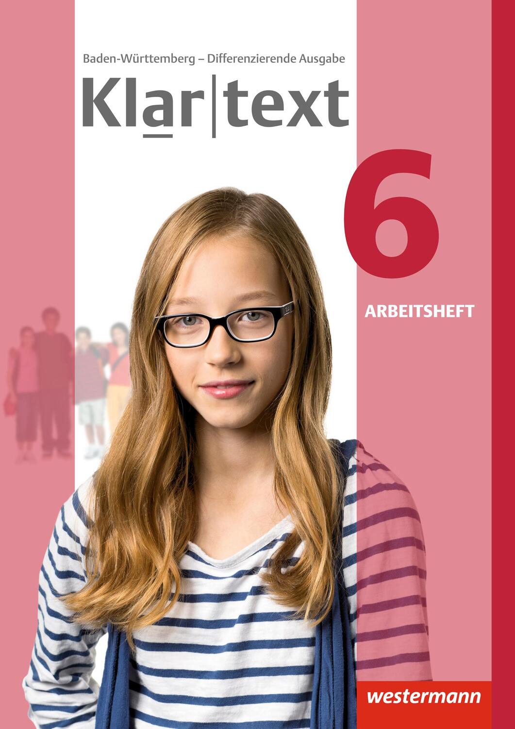 Cover: 9783141238693 | Klartext 6. Arbeitsheft. Differenzierende Ausgabe. Baden-Württemberg