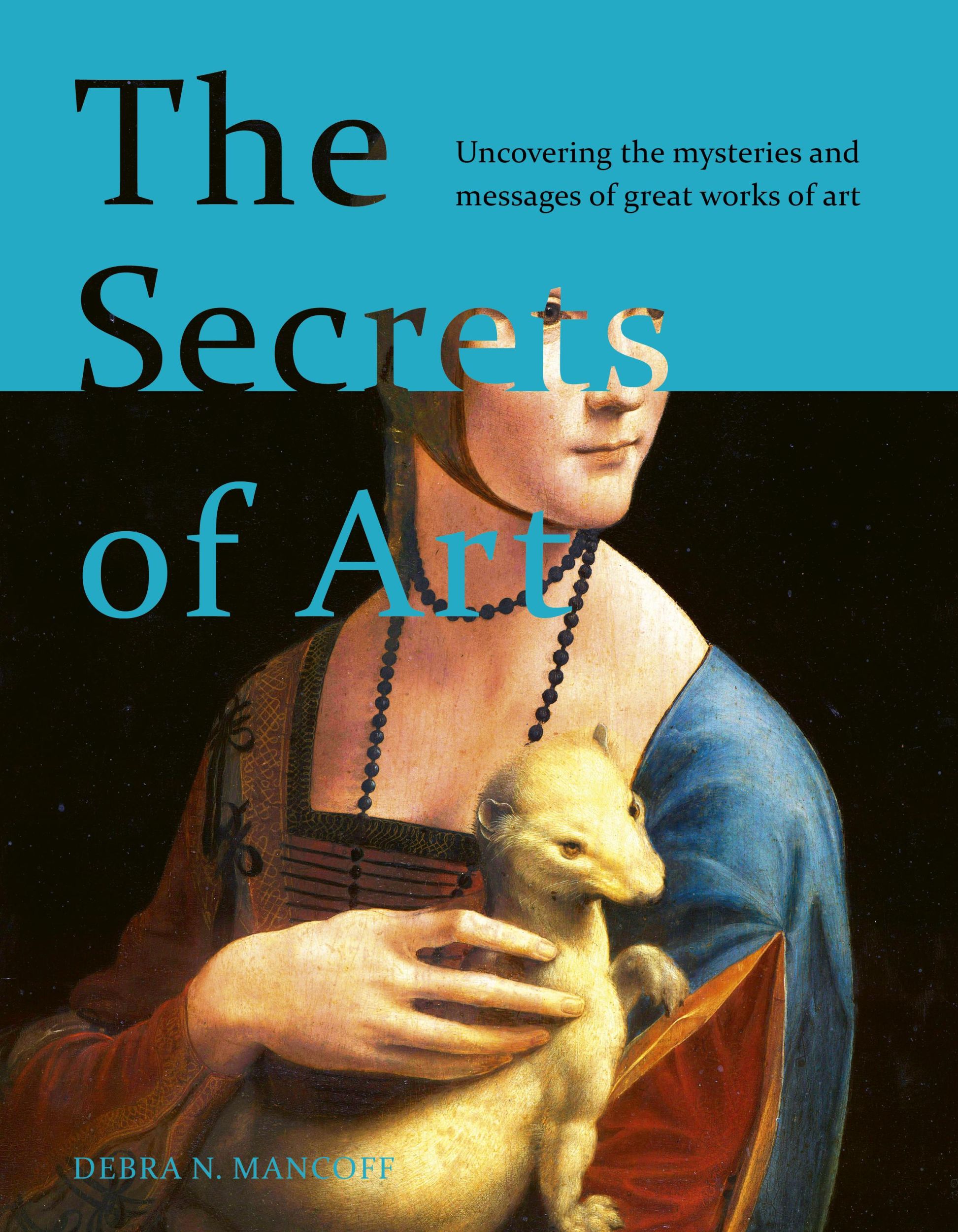 Cover: 9780711248748 | The Secrets of Art | Debra N. Mancoff | Buch | Englisch | 2021