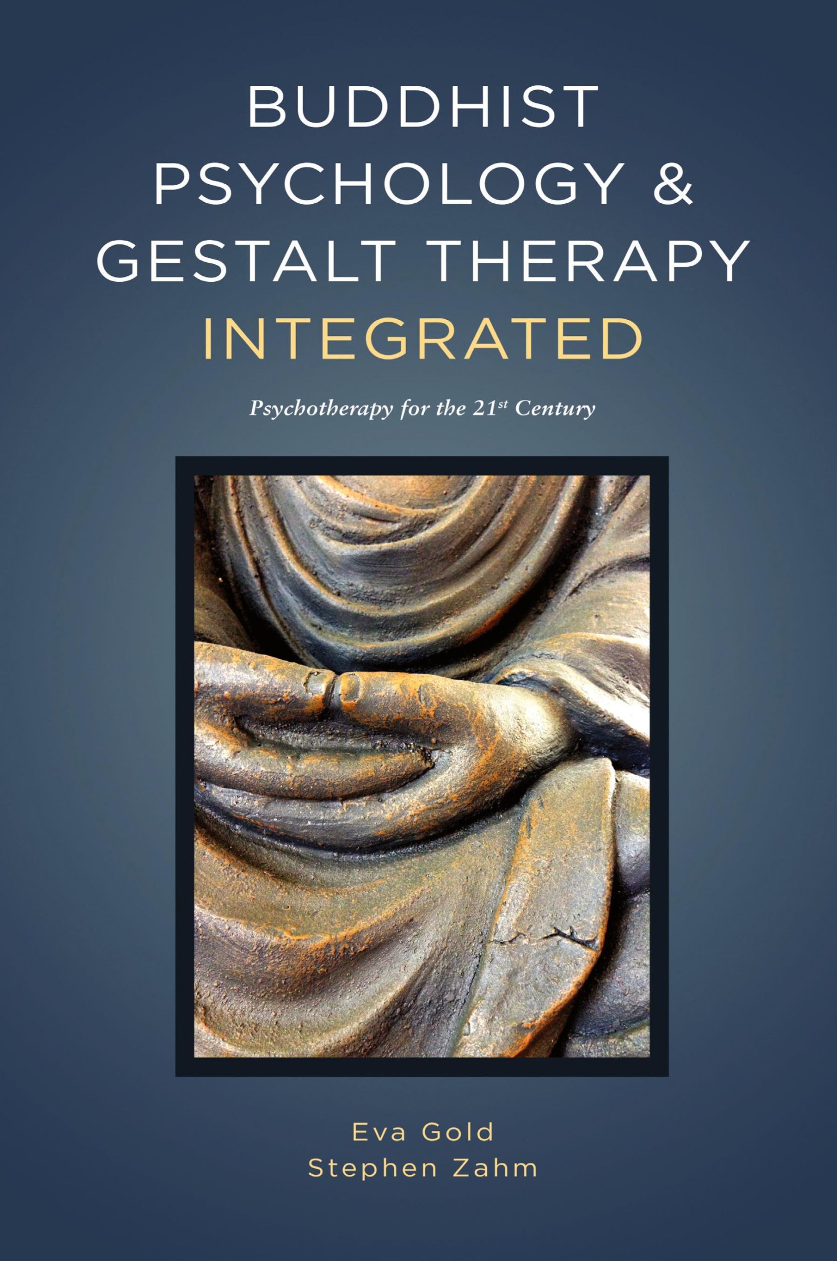 Cover: 9781732492004 | Buddhist Psychology and Gestalt Therapy Integrated | Eva Gold (u. a.)