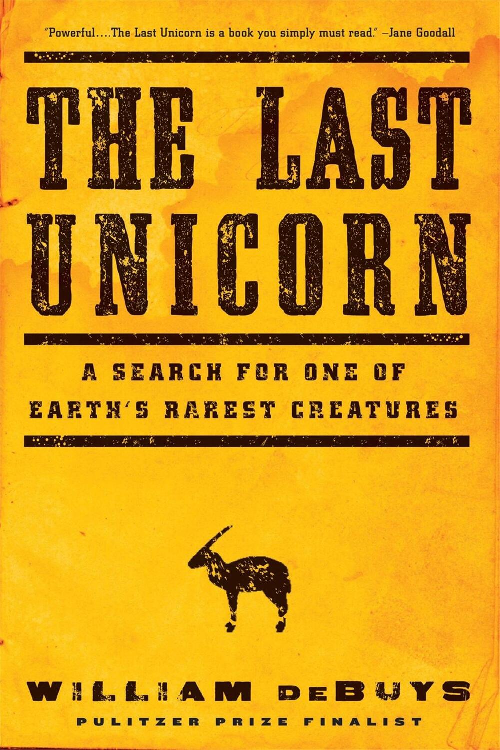 Cover: 9780316232876 | The Last Unicorn | A Search for One of Earth's Rarest Creatures | Buch