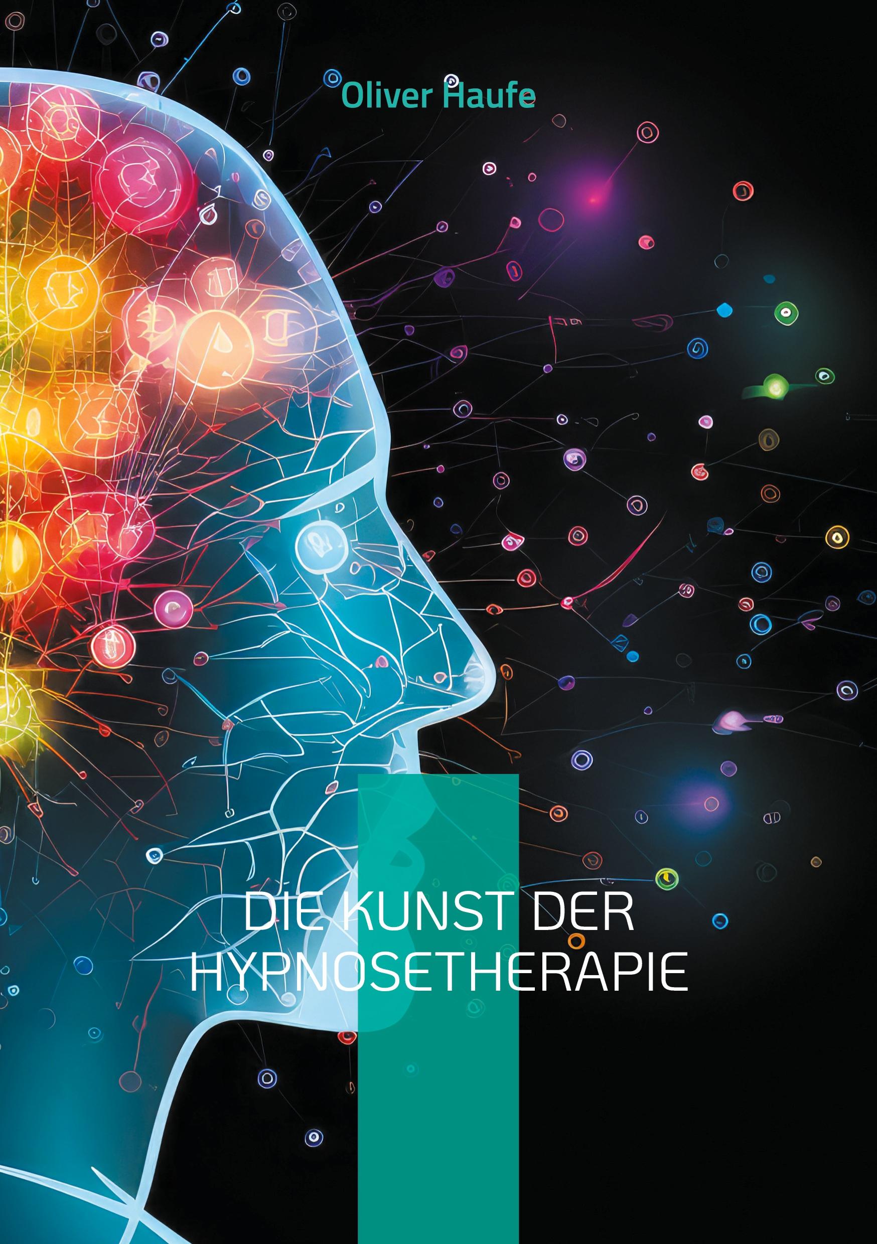 Cover: 9783758316111 | Die Kunst der Hypnosetherapie | Grundlagen, Techniken und Anwendungen